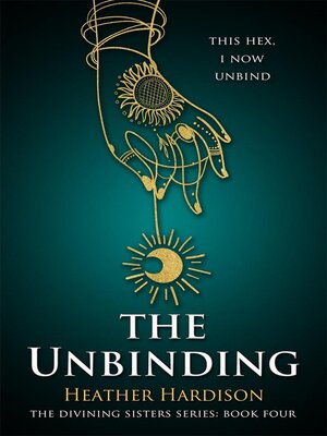 cover image of The Unbinding (The Divining Sisters Book 4)